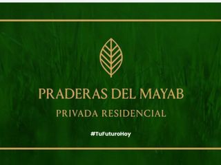 Lotes Residenciales- PRADERAS DEL MAYAB- Conkal,Mérida,Yucatán