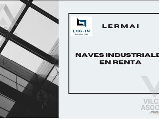 Nave Industrial - Renta Lerma