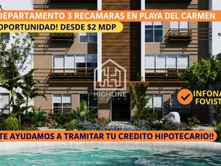 DEPARTAMENTO 3 RECAMARAS/ PLAYA DEL CARMEN/ MINUTOS DEL MAR/ PLUSVALIA/ INFONAVIT/ CREDITOS BANCO.