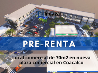 Local en renta en nueva plaza comercial en Coacalco sobre Av. José López Portill