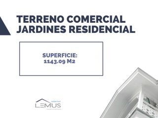 VENTA DE TERRENO COMERCIAL  JARDINES RESIDENCIAL PACHUCA HGO DE 1,143 M2