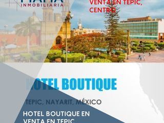 HOTEL BOUTIQUE EN VENTA EN EL CENTRO DE TEPIC