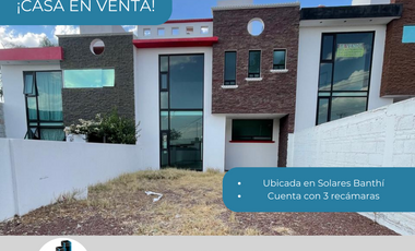 CASA EN VENTA EN SOLARES BANTHI