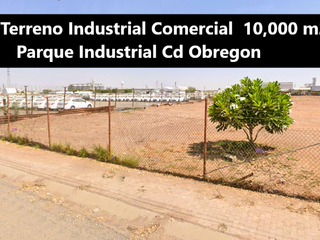 Terreno comercial industrial en venta ciudad obregón sonora cajeme