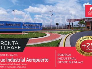 Renta de Bodega Industrial 8,274 m² | PARQUE INDUSTRIAL AEROPUERTO | El Salto
