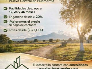 VENTA DE LOTES RESIDENCIALES EN HUAMANTLA CON FACILIDADES DE PAGO