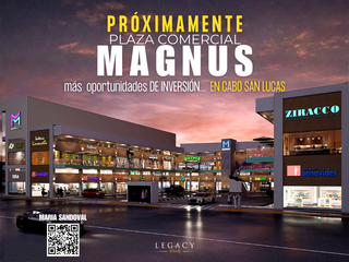 PRÓXIMAMENTE PLAZA MAGNUS, PREVENTA LOCALES COMERCIALES PASANDO OFFICE DEPOT CABO SAN LUCAS -