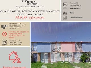 Vendo casa en Tampico 3, Bonito San Vicente. San Vicente Chicoloapan EDOMEX. Remate bancario. Certeza jurídica y entrega garantizada