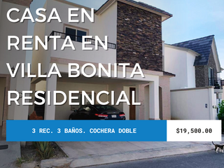 Renta de CASA en RESIDENCIAL Villa BONITA
